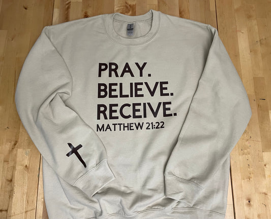 PRAY. BELIEVE. RECEIVE. 